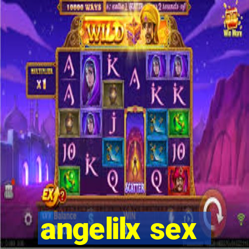 angelilx sex